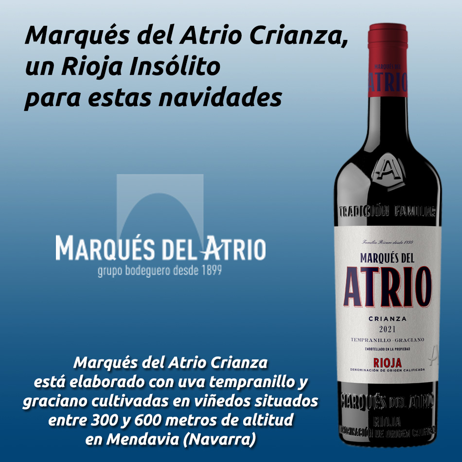 Marqués del Atrio Crianza, un Rioja Insólito para estas navidades